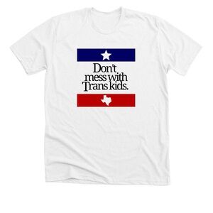 Don’t Mess With Trans Kids Texas T-shirt 🏳️‍⚧️🤠